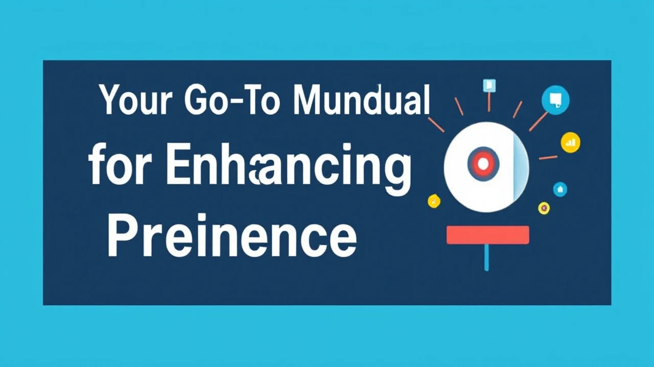 Your Go-To Manual for Enhancing Your Business Presence Online