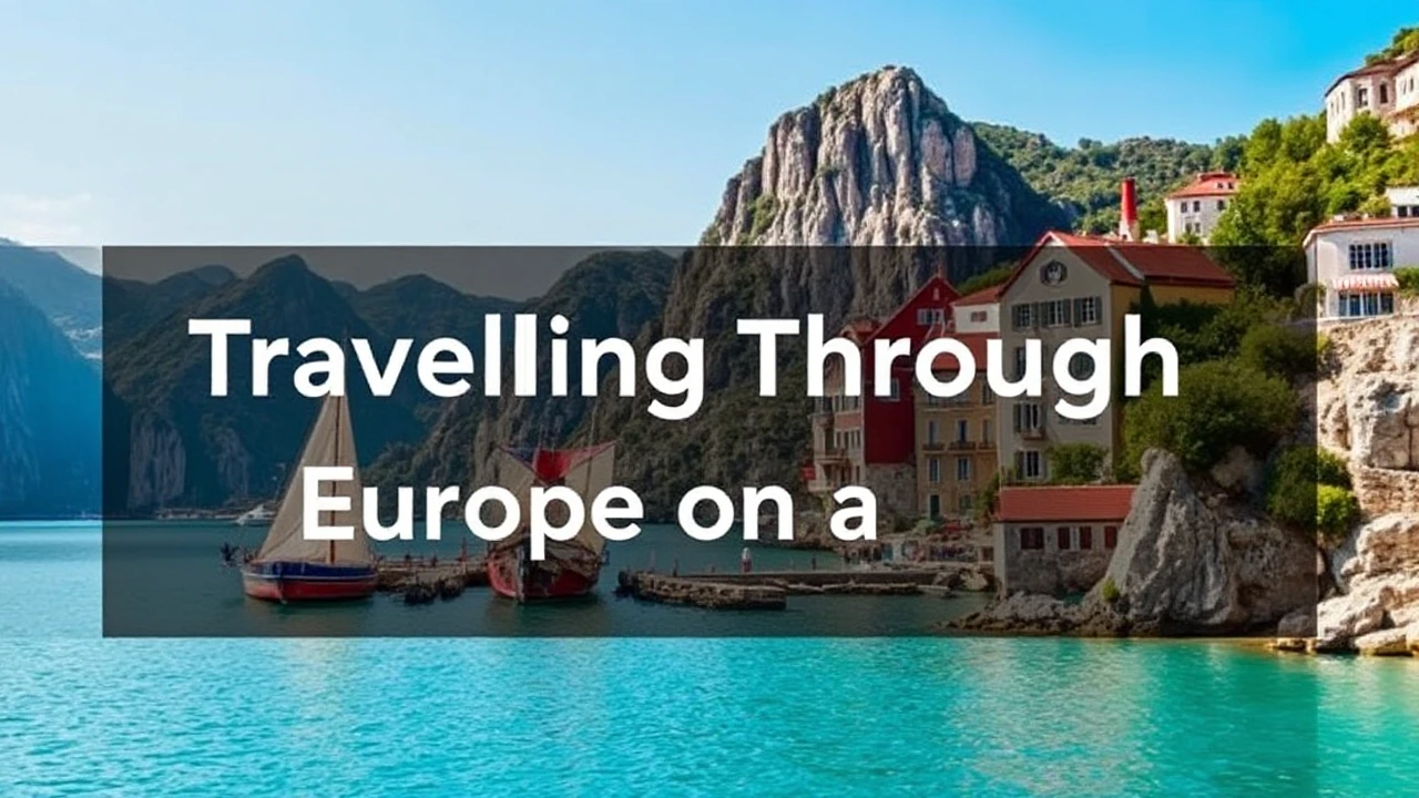 A Complete Guide to Travelling Through Europe on a Budget