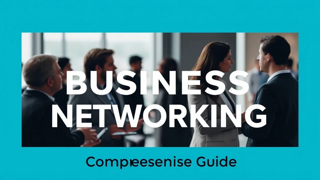 Becoming Proficient in the Skill of Business Networking: A Comprehensive Guide