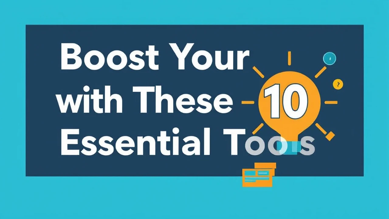 Boost Your Business with These 10 Essential Tools
