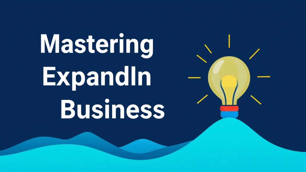 Mastering the Art for Expanding Your Business in 2022