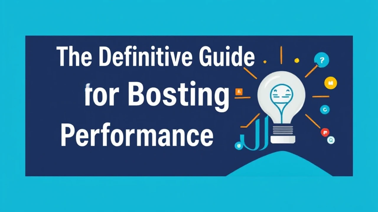 The Definitive Guide for Boosting Your Business Performance Online