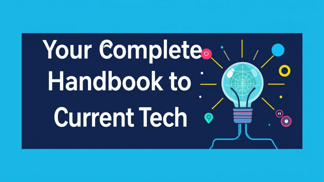 Your Complete Handbook to Current Tech Trends