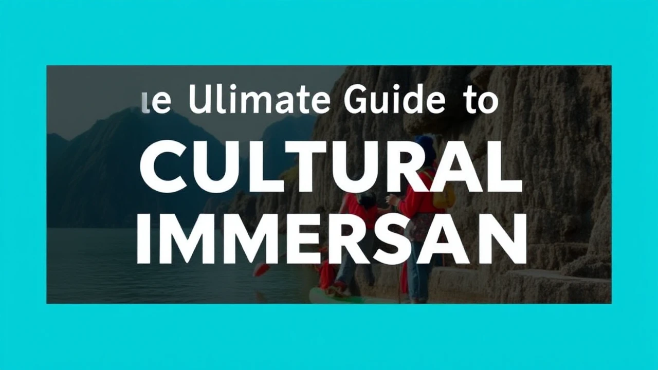 The Ultimate Guide to Cultural Immersion: Embracing Local Traditions While Traveling