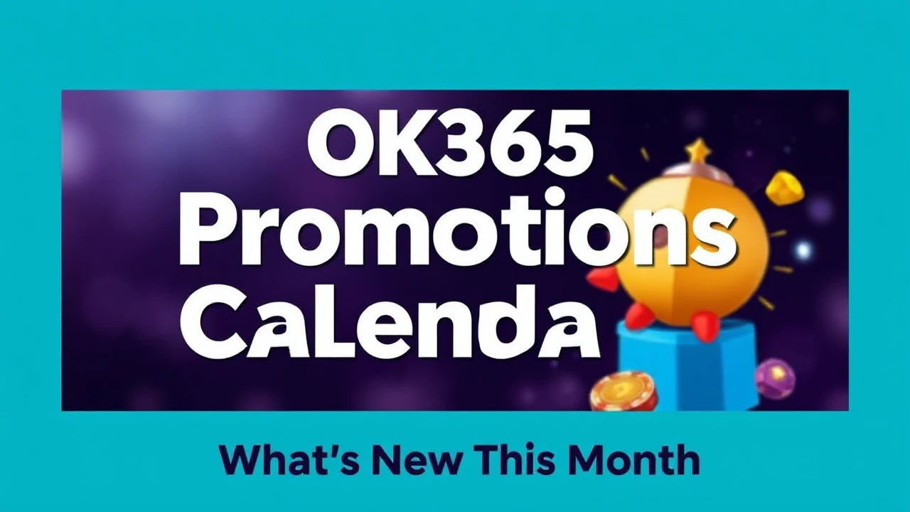 OK365 Promotions Calendar – What’s New This Month