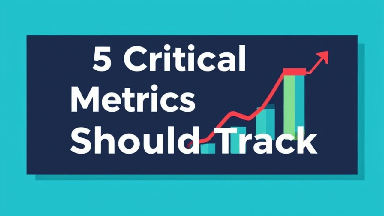 5 Critical Metrics Each Entrepreneur Should Track