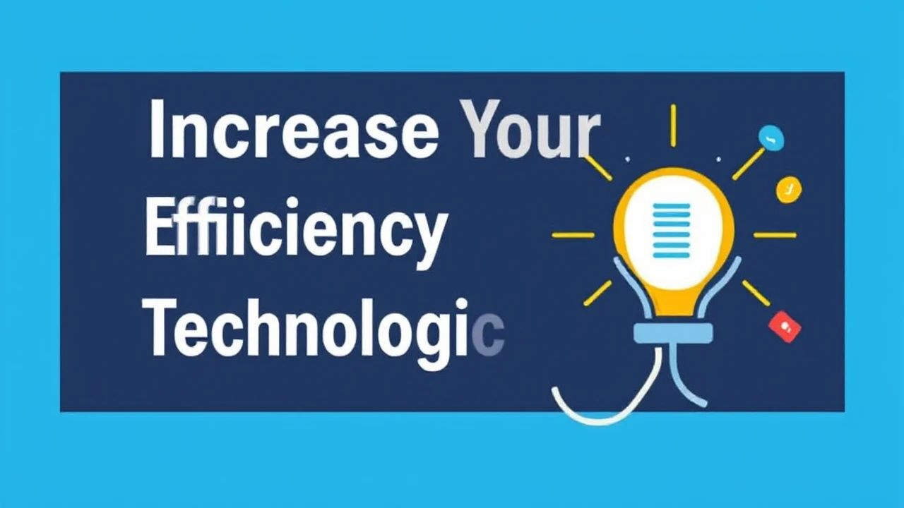 Increase Your Efficiency with These 10 Technological Hacks