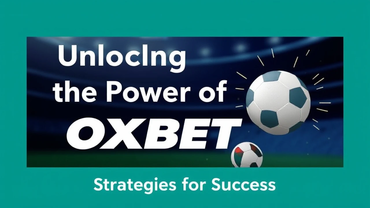 Unlocking the Power of OXBET: Strategies for Success