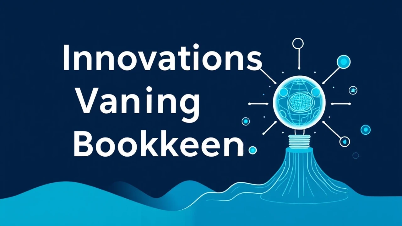 Innovations Shaping Vancouver's Bookkeeping Industry