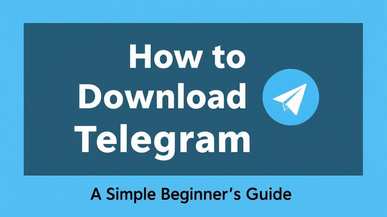 How to Download Telegram: A Simple Beginner's Guide