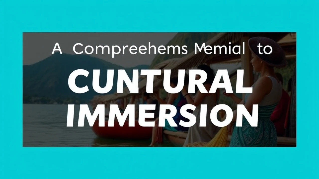 A Comprehensive Manual to Cultural Immersion: Embracing Local Traditions While Traveling