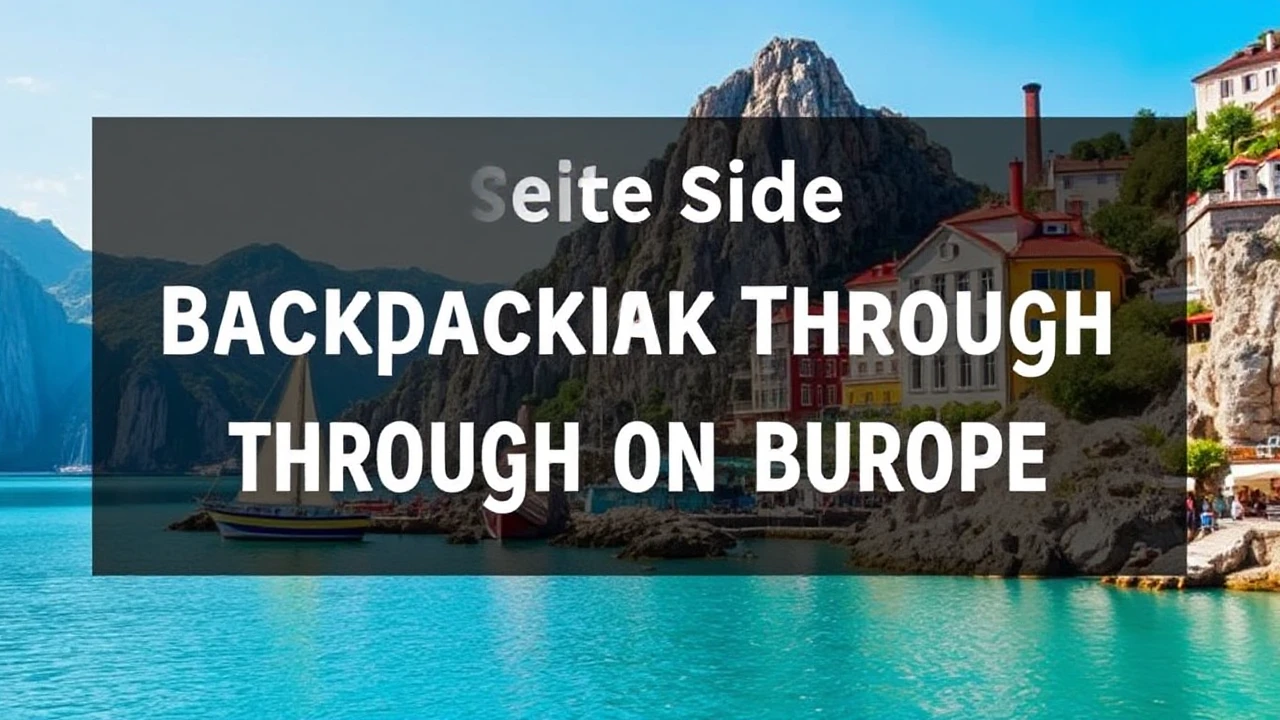 A Complete Guide to Backpacking Through Europe on a Budget