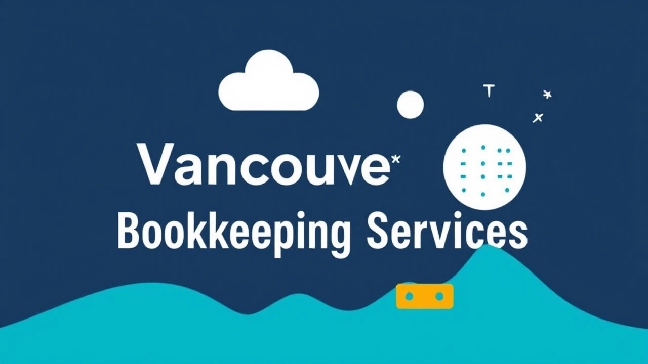 Elevate Your Business with Excellent Vancouver Bookkeeping Services