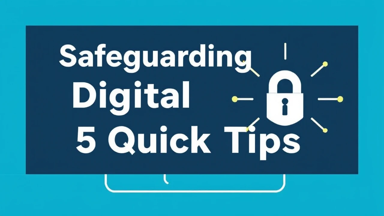 Safeguarding Your Digital Devices: 5 Quick Tips