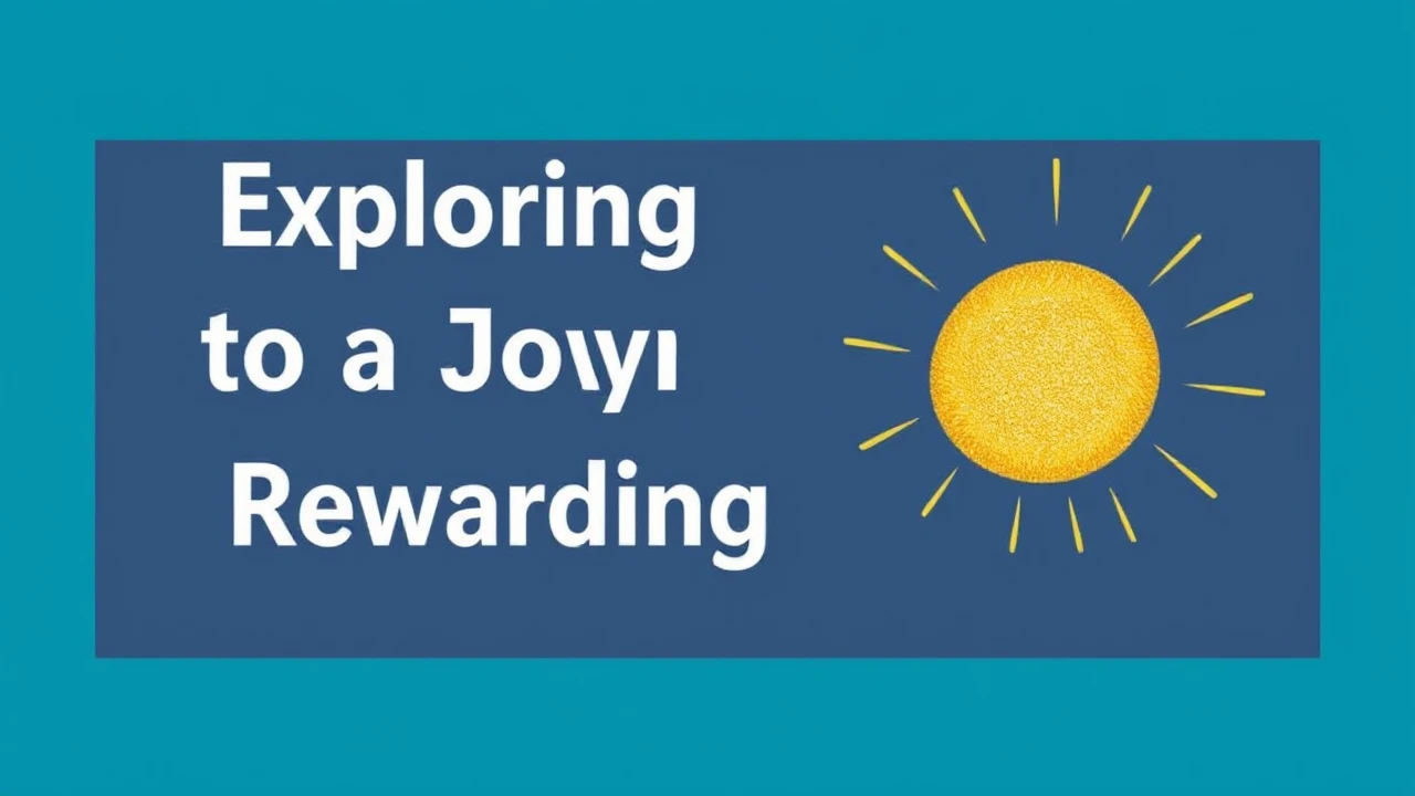 Exploring the Keys to a Joyful and Rewarding Lifestyle