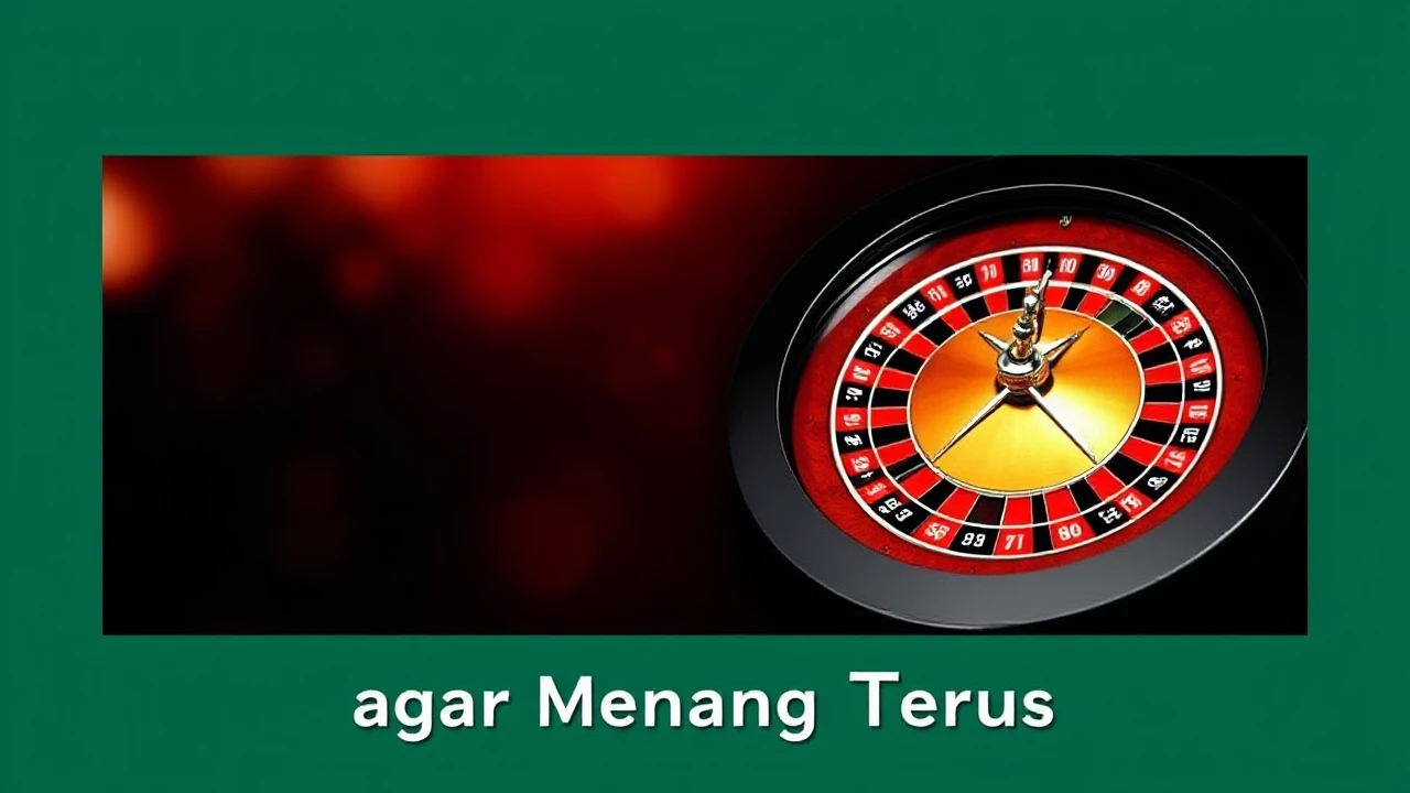 Cara Bermain Roulette agar Menang Terus