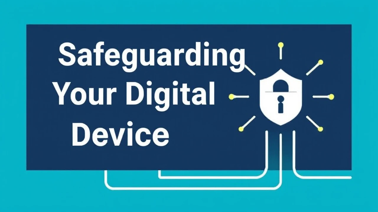 Safeguarding Your Digital Devices: 5 Effortless Tips
