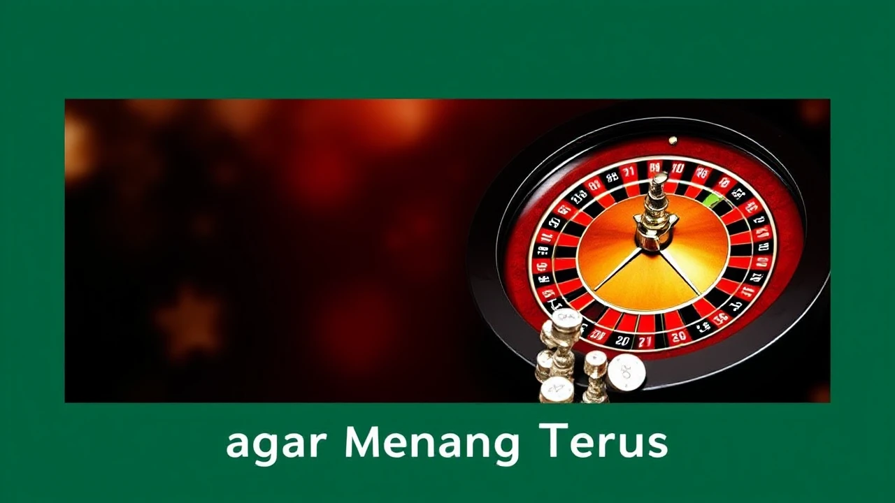 Cara Bermain Roulette agar Menang Terus