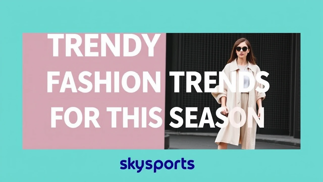 Trendy Fashion Trends for This Season