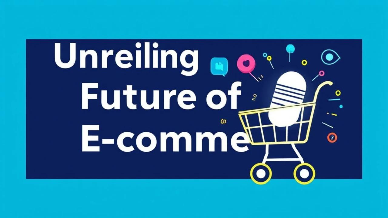 Unveiling the Future of E-Commerce: Upcoming Trends for Entrepreneurs