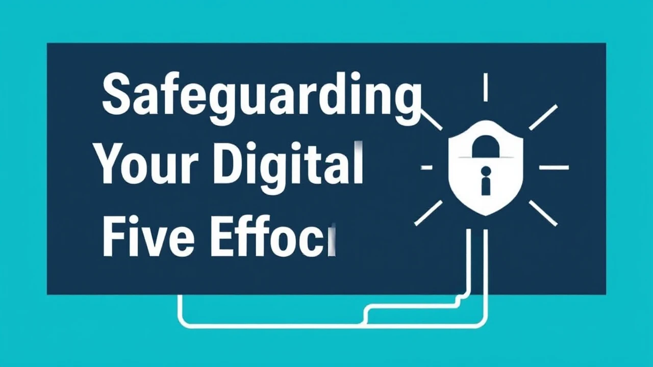 Safeguarding Your Digital Devices: Five Effortless Tips