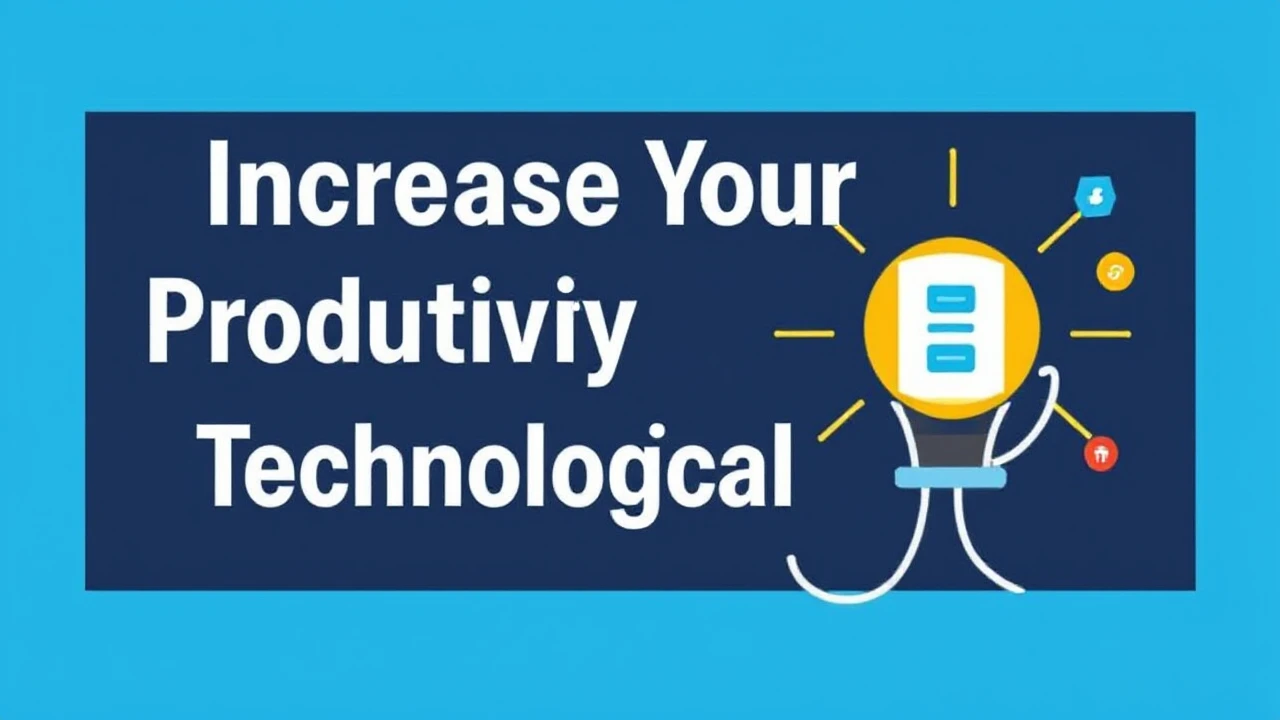 Increase Your Productivity with These 10 Technological Hacks