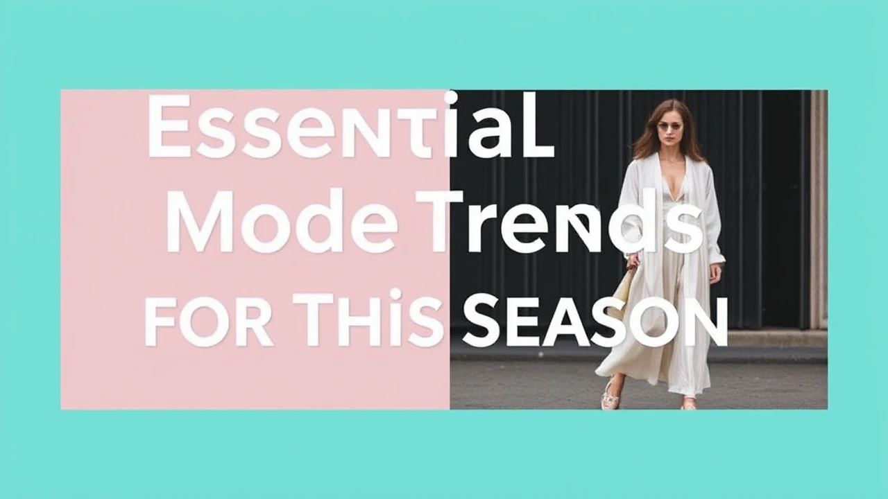 Essential Mode Trends for This Season