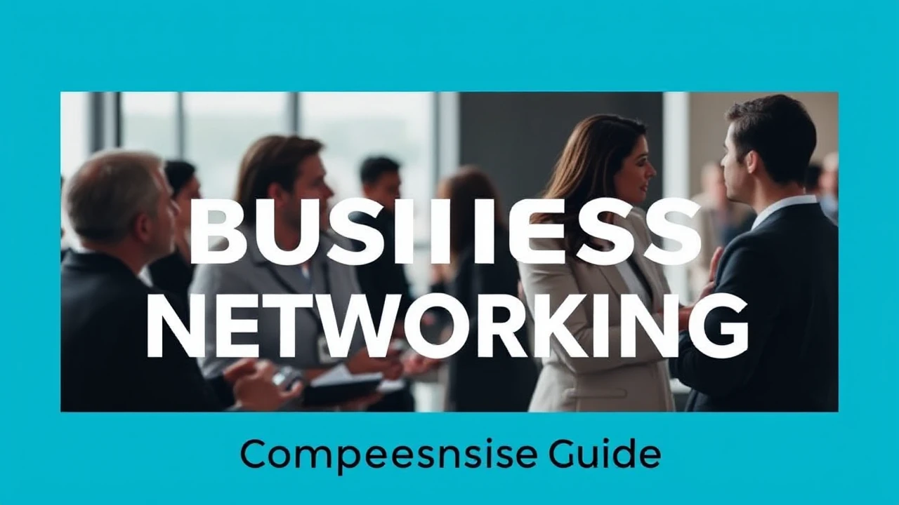 Becoming Proficient in the Skill of Business Networking: A Comprehensive Guide