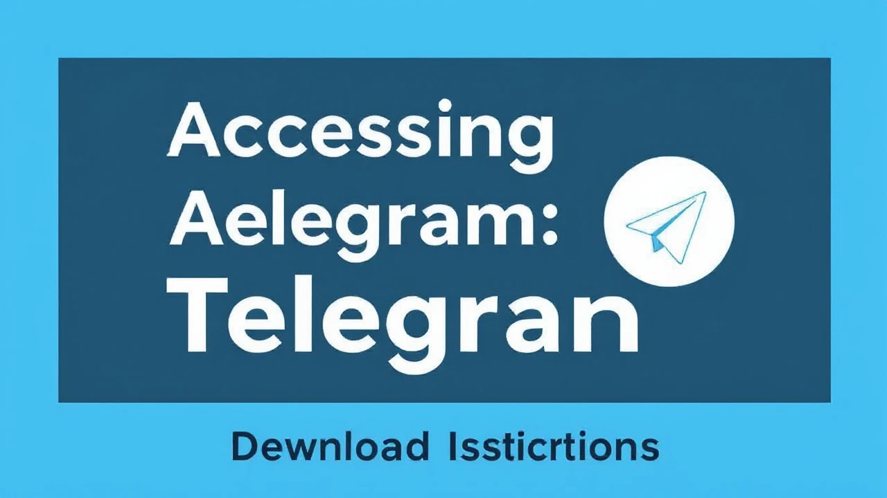 Accessing Telegram: Step-by-Step Download Instructions