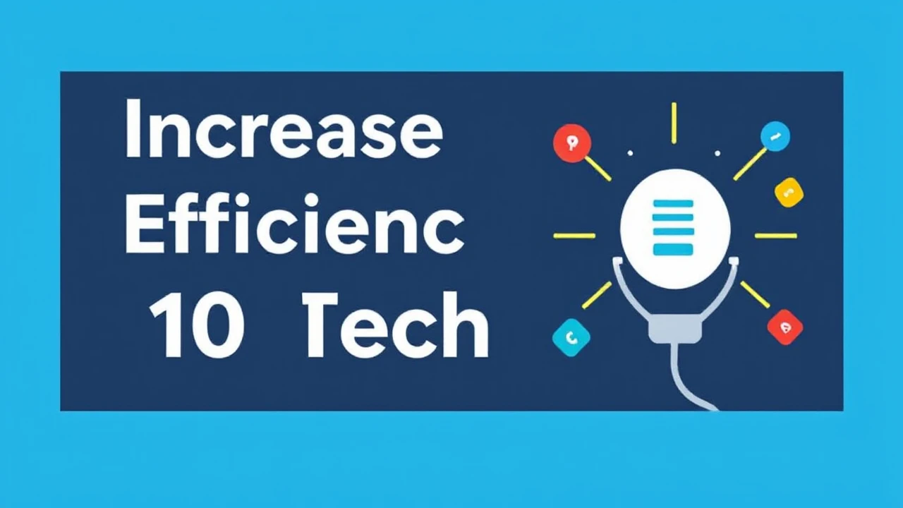 Increase Your Efficiency with These 10 Tech Hacks