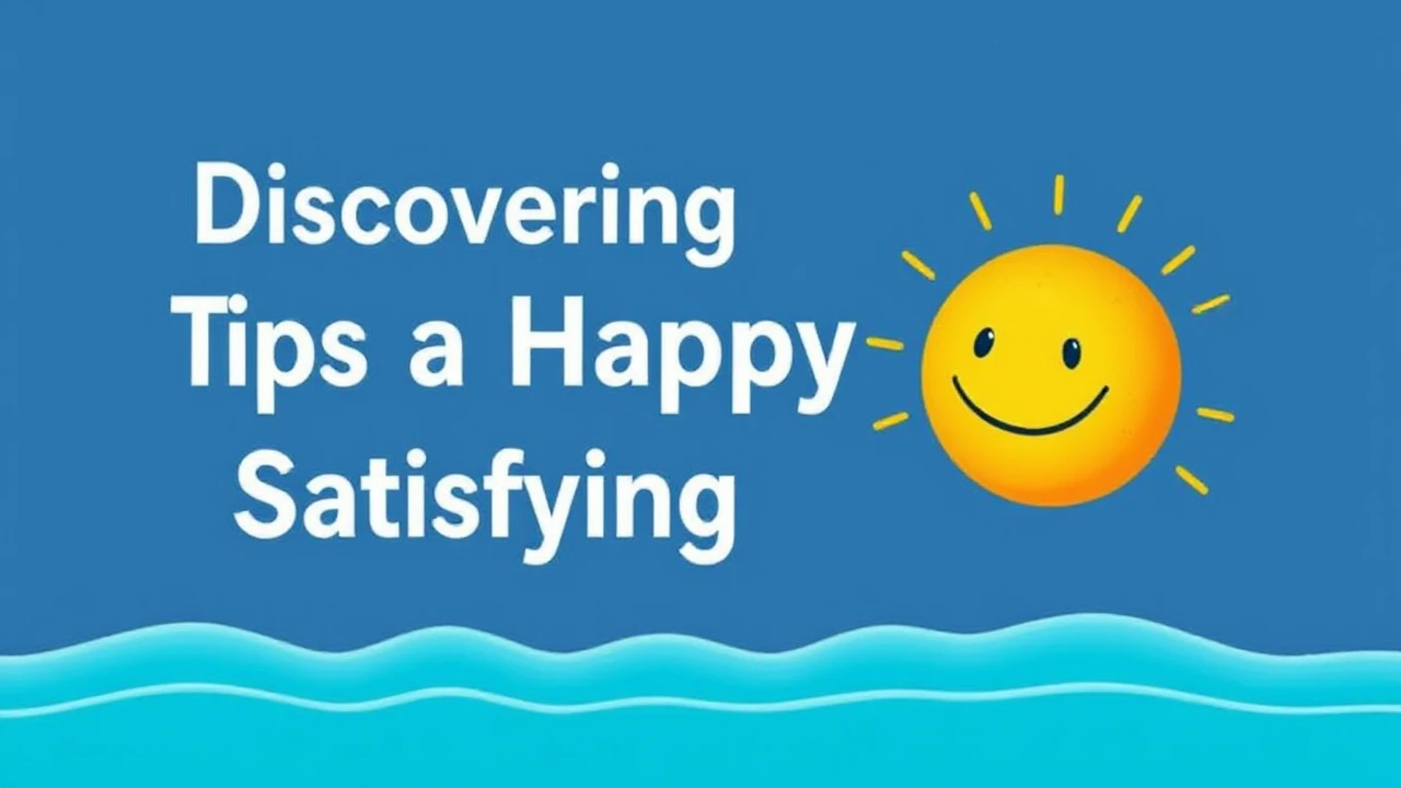 Discovering the Tips to a Happy and Satisfying Lifestyle