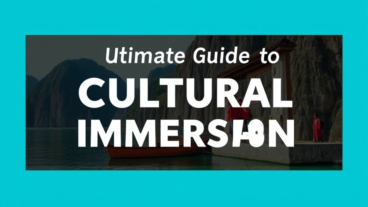 The Ultimate Guide to Cultural Immersion: Embracing Local Traditions While Traveling