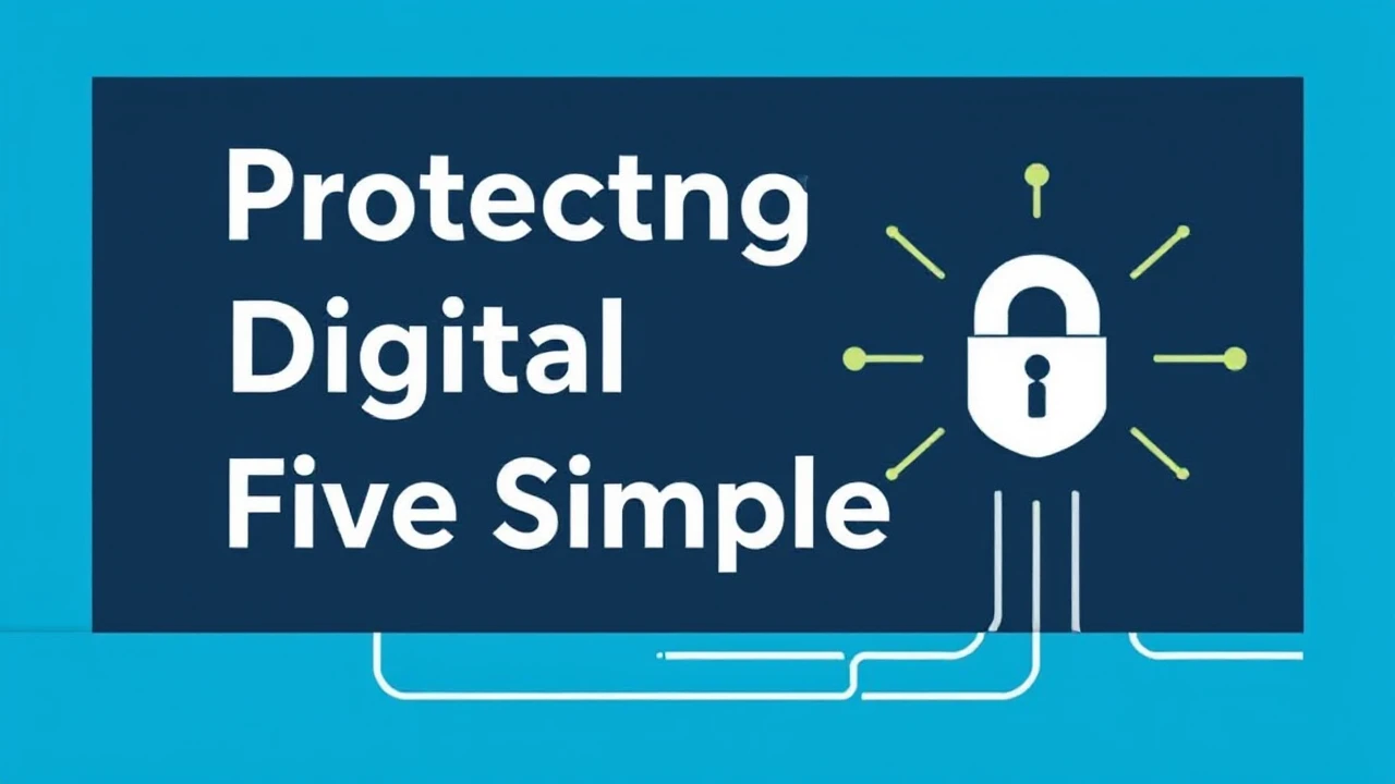 Protecting Your Digital Devices: Five Simple Tips