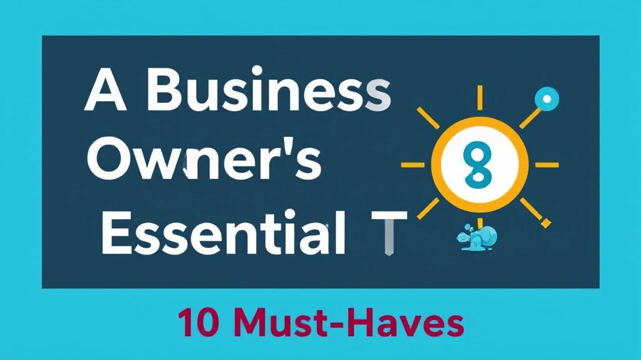 A Business Owner's Guide to Essential Tools: 10 Must-Haves