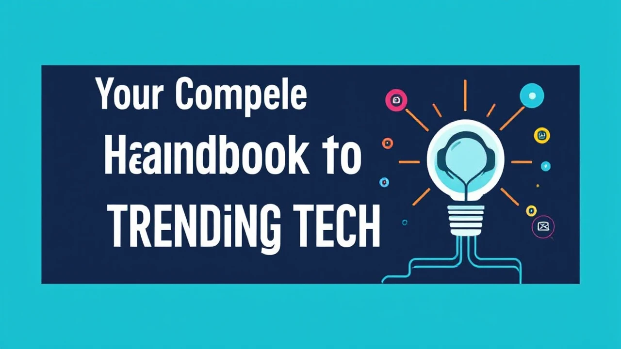 Your Complete Handbook to Trending Tech Trends
