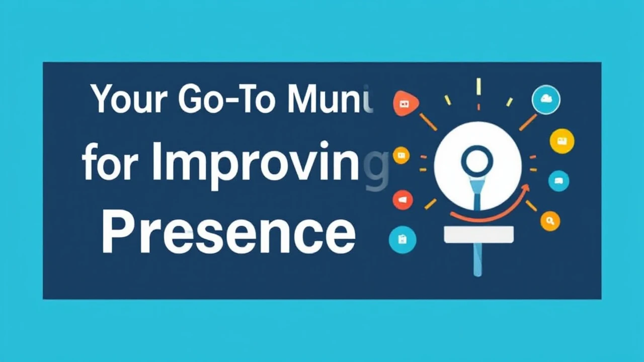 Your Go-To Manual for Improving Your Business Presence Online
