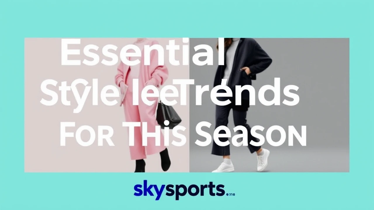 Essential Style Trends for This Season