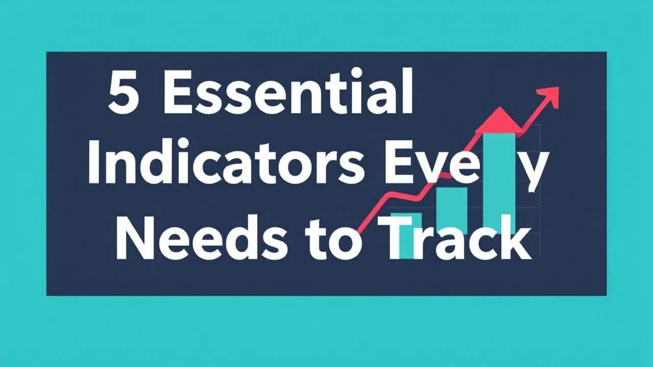 5 Essential Indicators Every Company Owner Needs to Track