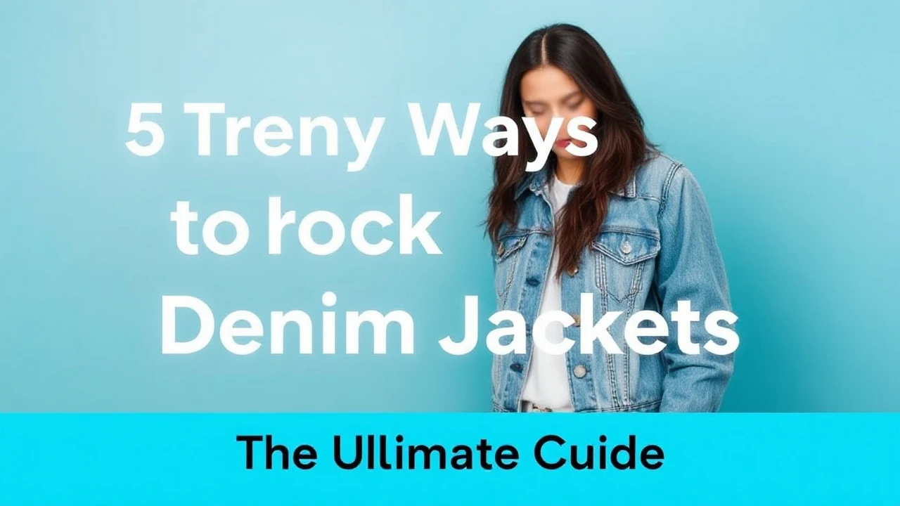 5 Trendy Ways to Rock Denim Jackets During the Current Season: Your Ultimate Guide