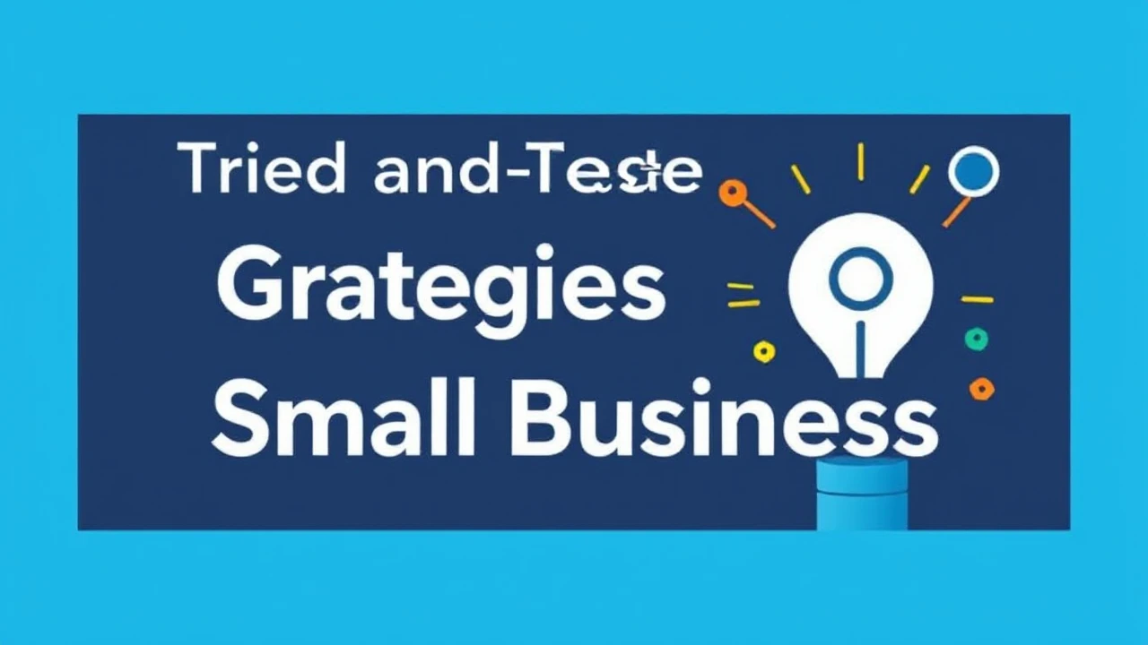 Tried and Tested Strategies for Growing Your Small Business