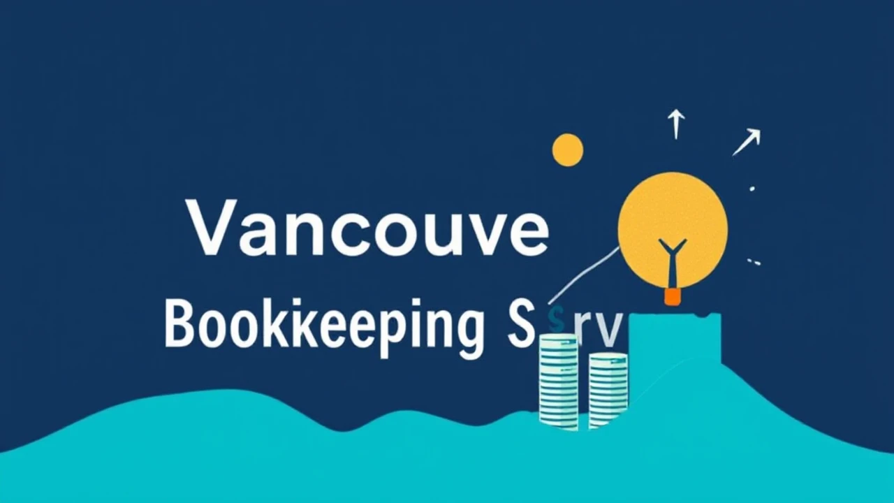 Exploring the Hidden Worth of Vancouver Bookkeeping Services