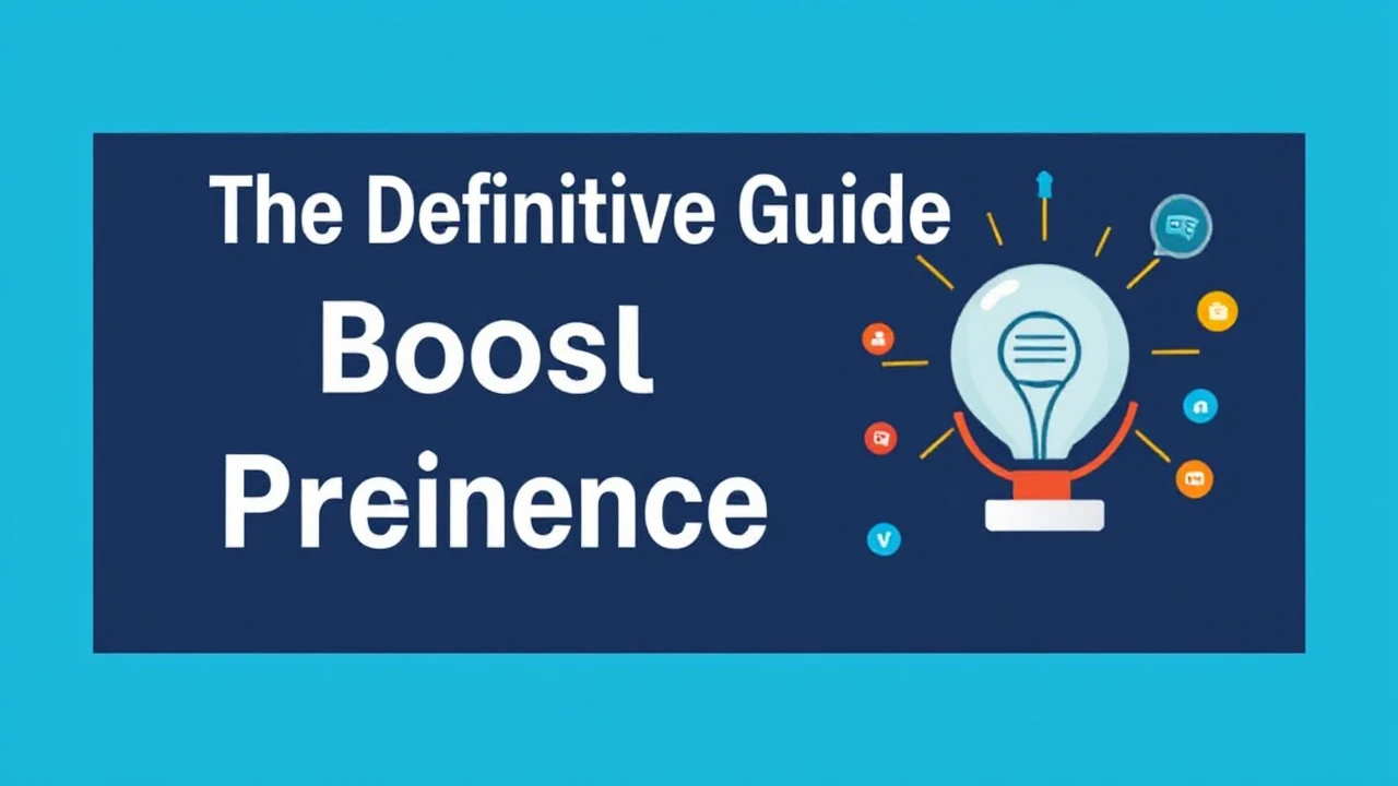 The Definitive Guide for Boosting Your Business Presence Online