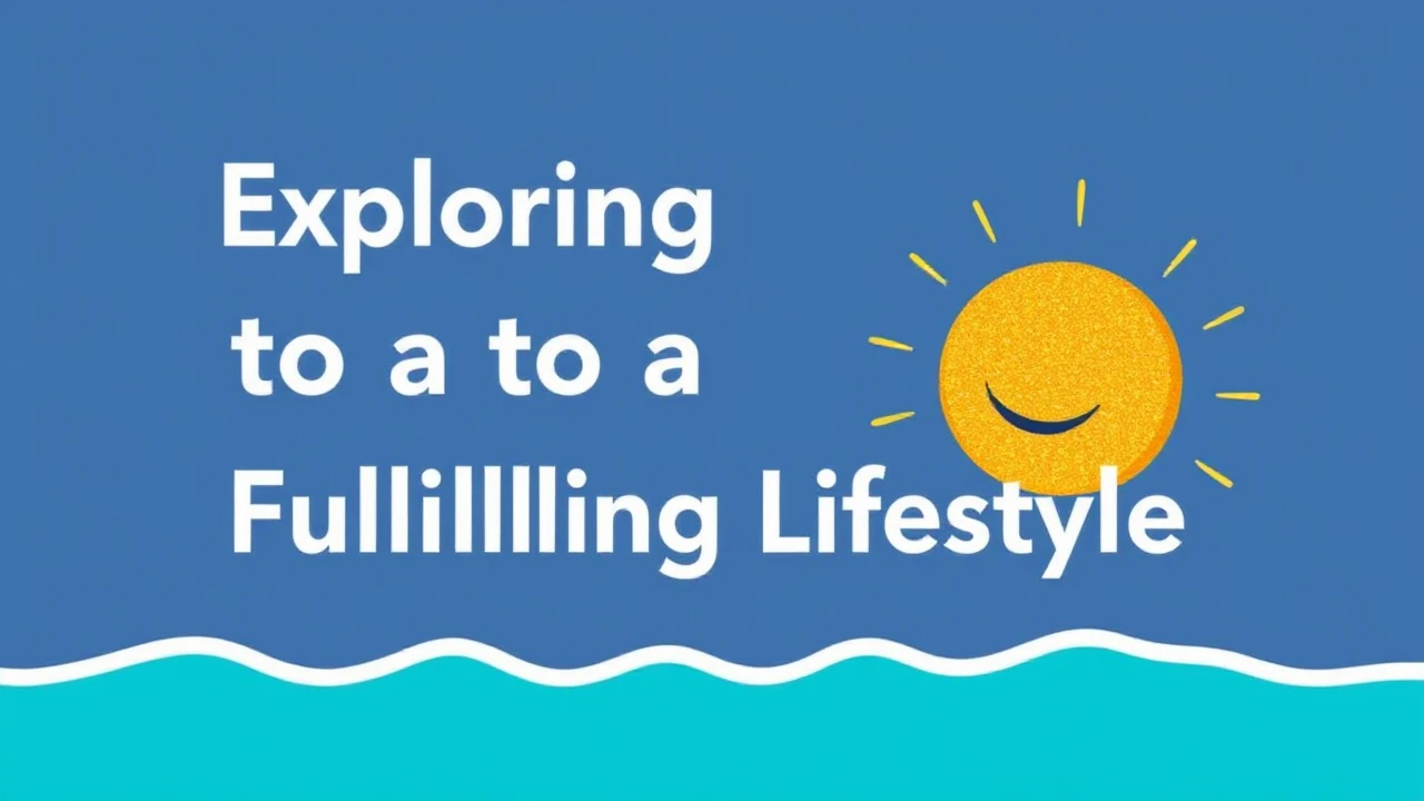 Exploring the Secrets to a Joyful and Fulfilling Lifestyle