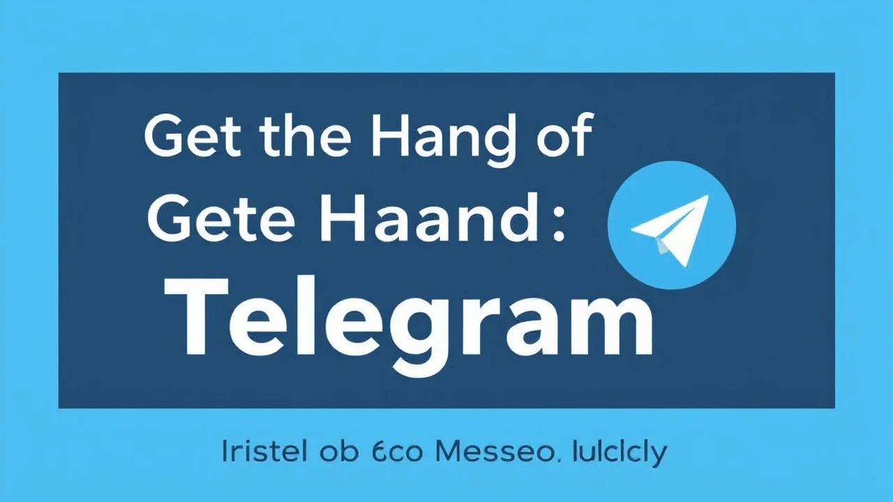 Get the Hang of Telegram: Install and Begin Messaging Quickly