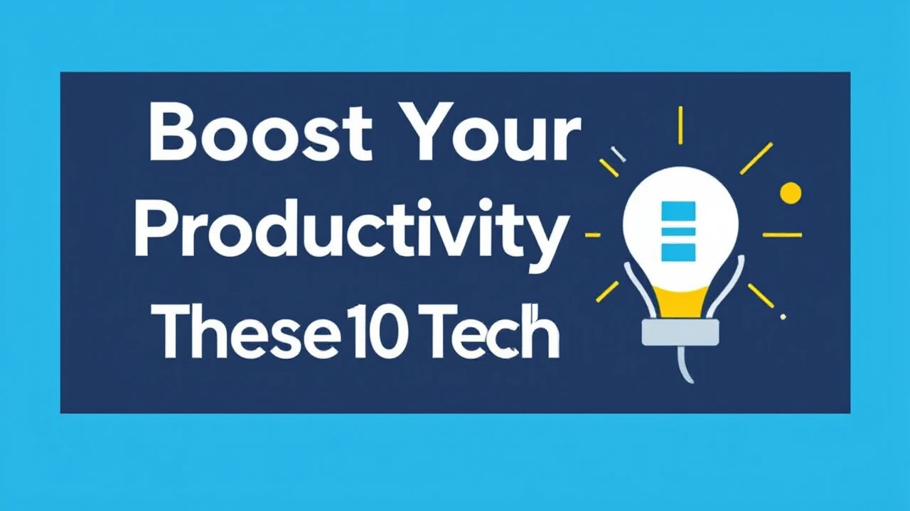 Boost Your Productivity with These 10 Tech Hacks