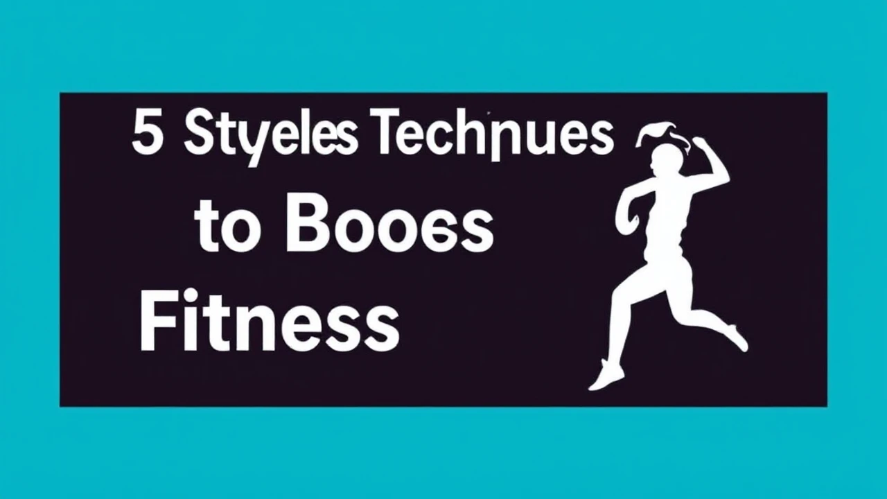 5 Stylish Techniques to Boost Your Fitness Lifestyle