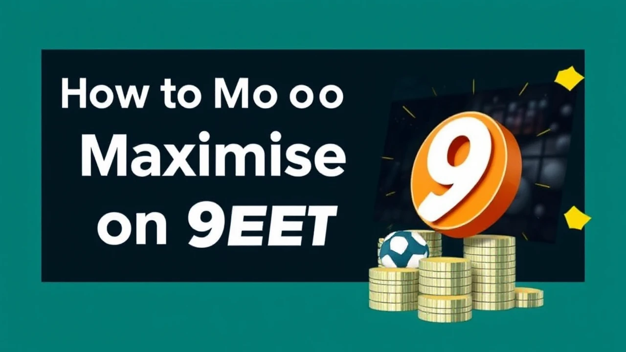 How to Maximise Profits on 9BET