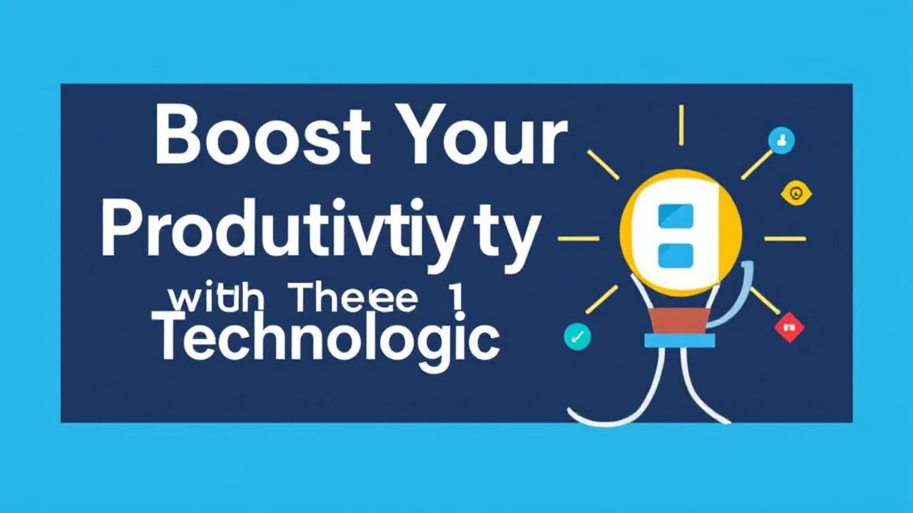 Boost Your Productivity with These 10 Technological Hacks