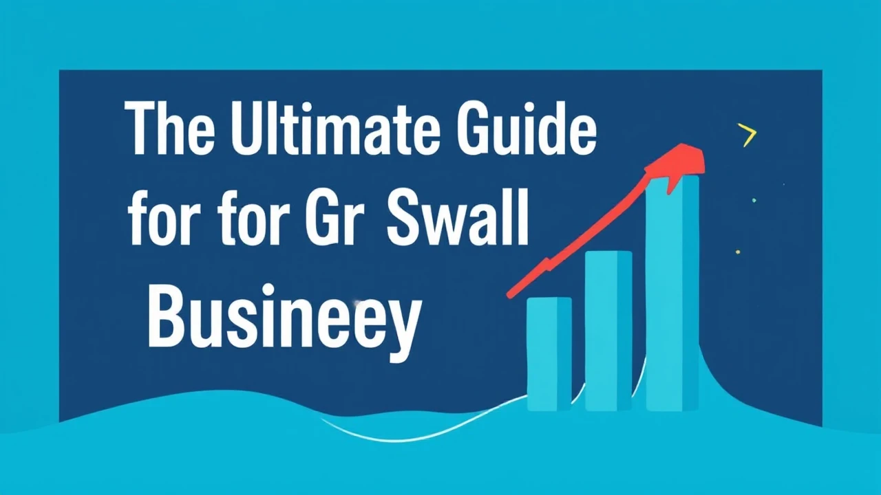 The Ultimate Guide for Growing Your Company Efficiently