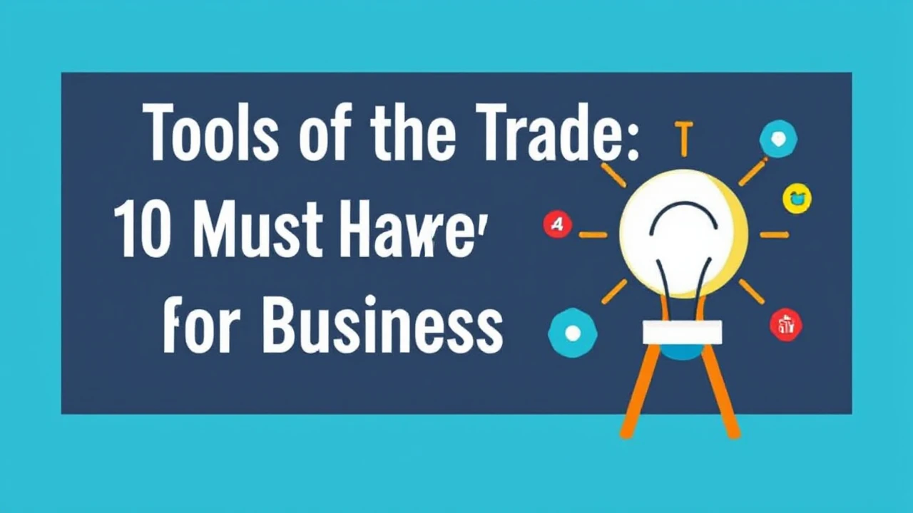 Tools of the Trade: 10 Must-Have Resources for Business Owners